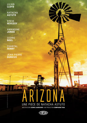 Affiche de l'évènement Texte de Natacha Astuto, mise en scène de Cédric Laubscher – Arizona, par la Cie TA58