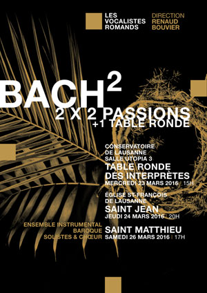 Affiche de l'évènement Les Vocalistes Romands – Bach, 2 passions (double concert)