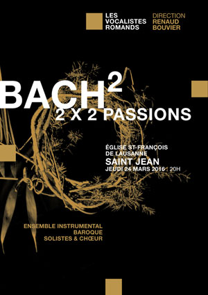 Affiche de l'évènement Les Vocalistes Romands – Bach, Passion selon Saint Jean