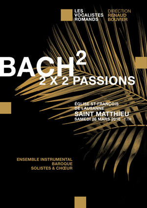 Affiche de l'évènement Les Vocalistes Romands – Bach, Passion selon Saint Matthieu