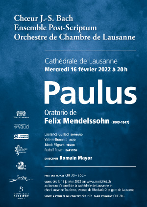 Affiche de l'évènement Chœur J.-S. Bach, Ensemble Post-Scriptum, OCL – Paulus, Oratorio de Felix Mendelssohn