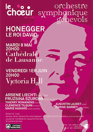 Affiche de l'évènement Chœur Universitaire de Lausanne – Arthur Honegger, Le Roi David