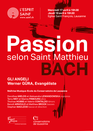 Affiche de l'évènement Gli Angeli & Maîtrise Musique École du Conservatoire de Lausanne – Passion selon Saint-Matthieu, J.-S. Bach