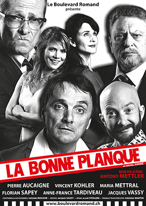 Affiche de l'évènement Le Boulevard Romand – La Bonne Planque