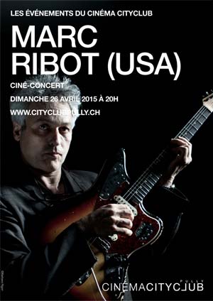 Affiche de l'évènement Ciné-concert – Marc Ribot