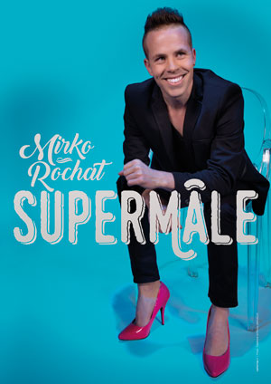 Affiche de l'évènement One man show – Mirko Rochat – Supermâle