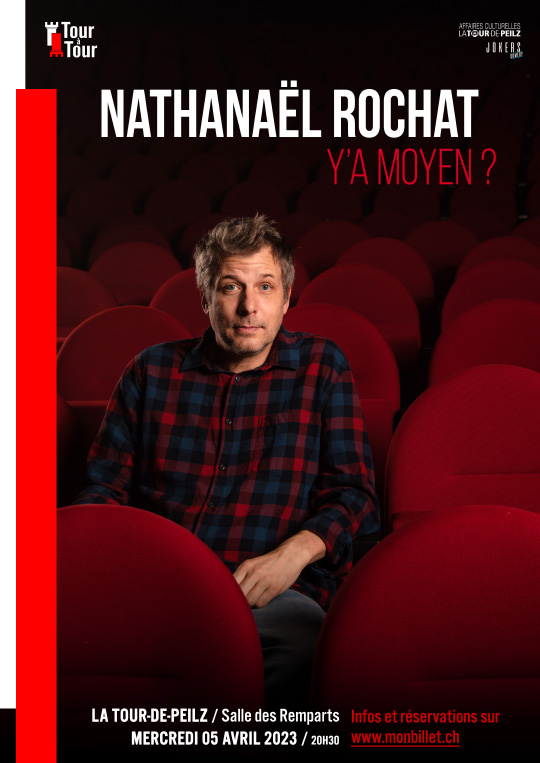 Affiche de l'évènement L'Association Tour à Tour présente: – Nathanaël Rochat – Y'a moyen?