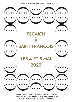 Affiche de l'évènement Organopole & l'Académie vocale de Suisse romande – Escaich à Saint-François
