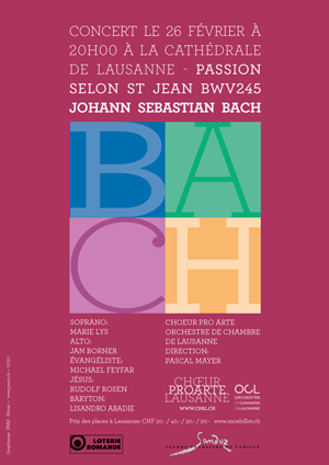 Affiche de l'évènement Chœur Pro Arte, OCL – Passion selon Saint-Jean, J.-S. Bach
