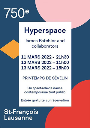 Affiche de l'évènement Printemps de Sévelin – Hyperspace – James Batchelor and Co