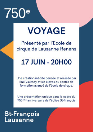 Affiche de l'évènement Dans le cadre du 750e anniversaire de Saint-François – Voyage - École de Cirque Lausanne-Renens