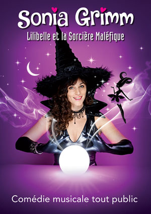 Affiche de l'évènement Sonia Grimm – Lilibelle et la Sorcière Maléfique