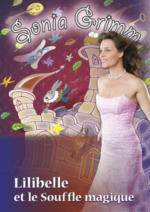 Affiche de l'évènement Sonia Grimm – Lilibelle et le souffle magique
