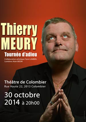 Affiche de l'évènement Thierry Meury – Tournée d'Adieu